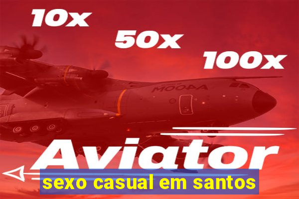 sexo casual em santos